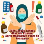 Tindakan Tegas Bagi Penimbun dan Penjual Obat-Vitamin Covid-19 Diatas HET
