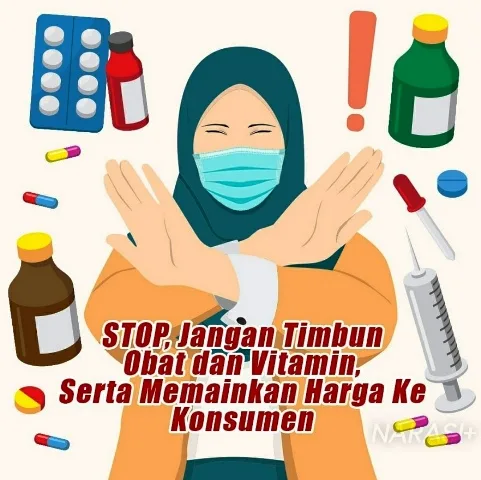 Tindakan Tegas Bagi Penimbun dan Penjual Obat-Vitamin Covid-19 Diatas HET