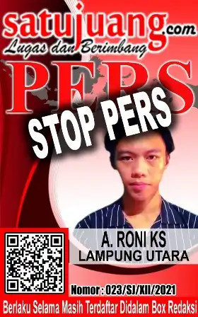 Roni STOP PERS Wartawan Satujuang Wilayah Kabupaten Lampung Utara