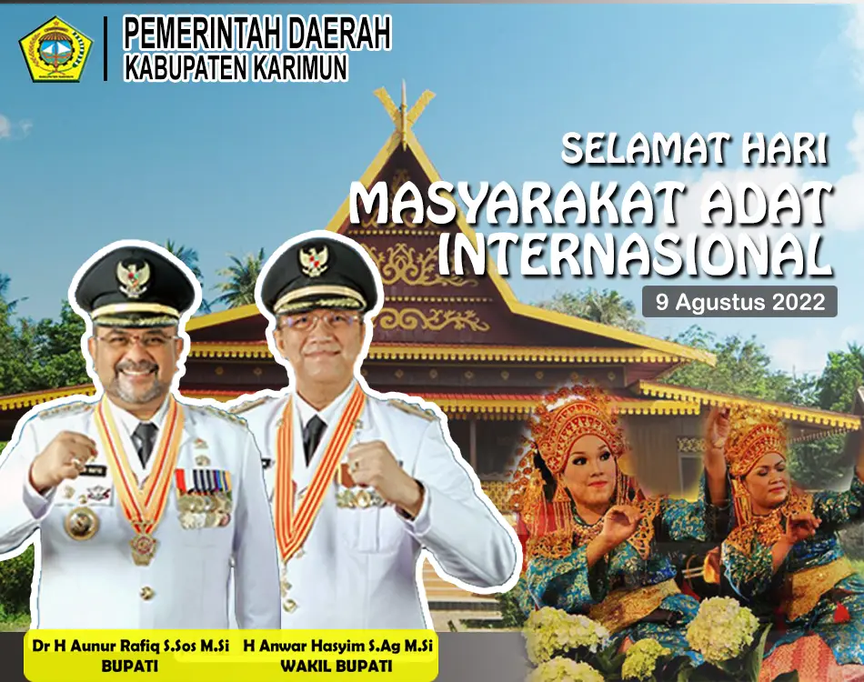 Pemkab Karimun Mengucapkan Selamat Hari Masyarakat Adat Internasional 2022