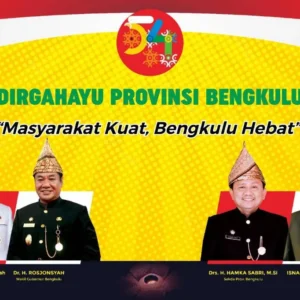 DIRGAHAYU PROVINSI BENGKULU "Masyarakat Kuat, Bengkulu Hebat"