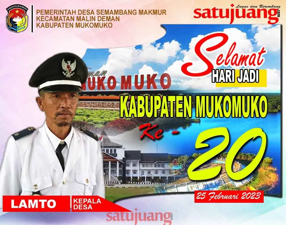 PEMERINTAH DESA SEMAMBANG MAKMUR MENGUCAPKAN SELAMAT HARI JADI KABUPATEN MUKOMUKO KE 20