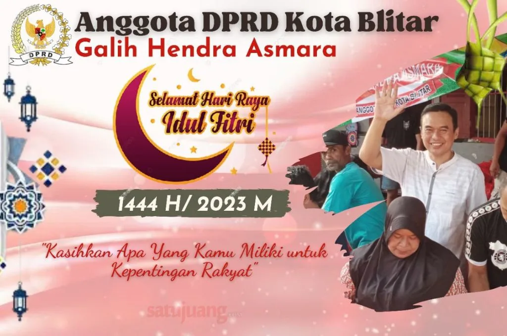Anggota DPRD Kabupaten Blitar, Galih Hendra Asmara Mengucapkan Selamat Idul Fitri 1444 H