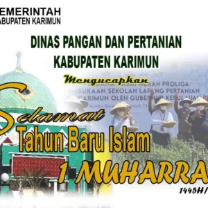 DINAS PANGAN DAN PERTANIAN KABUPATEN KARIMUN Mengucapkan Selamat Tahun Baru Islam 1445H