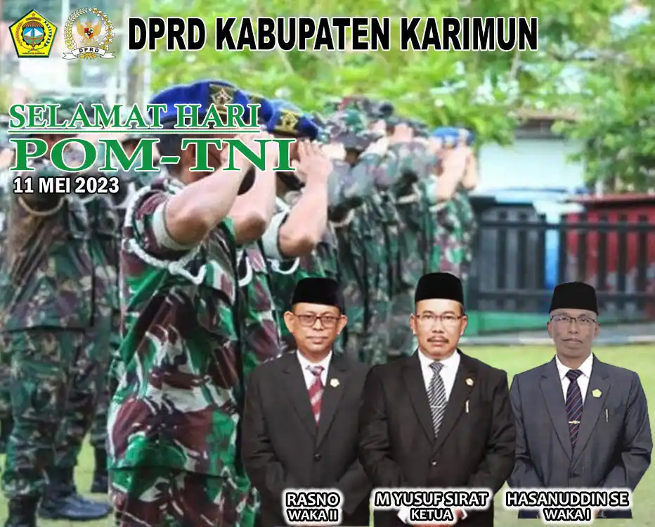 DPRD KABUPATEN KARIMUN MENGUCAPKAN SELAMAT HARI POM-TNI TAHUN 2023