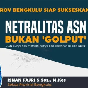 Sekda Bengkulu: ASN Wajib Netral, Bukan Golput