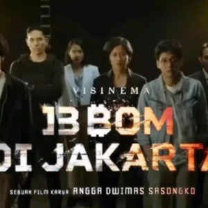 Sukses Gemilang, '13 Bom di Jakarta' Capai 500 Ribu Penonton dalam 5 Hari
