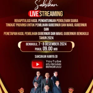Jangan Lewatkan Live Steaming Rekapitulasi Penghitungan Suara Pilgub 2024 Bengkulu
