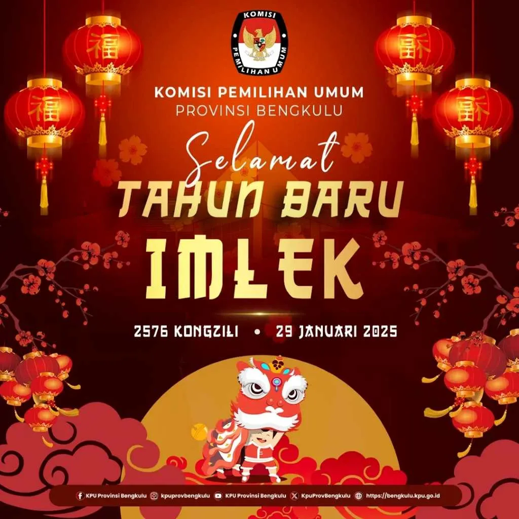 KPU Provinsi Bengkulu Mengucapkan Selamat Tahun Baru Imlek 2576 Kongzili 29 Januari 2025