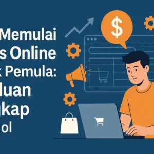 Cara Memulai Bisnis Online untuk Pemula: Panduan Lengkap dari Nol