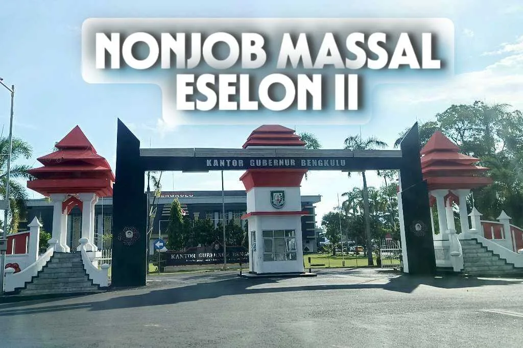 Nonjob Massal 21 Pejabat Eselon II Pemprov Bengkulu, Mungkinkah Berujung ke Pengadilan?