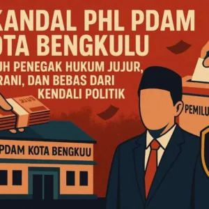Skandal PHL PDAM Kota Bengkulu Tak Kunjung Tuntas, Penegakan Hukum Bengkulu Butuh Nyali Lawan Elite?