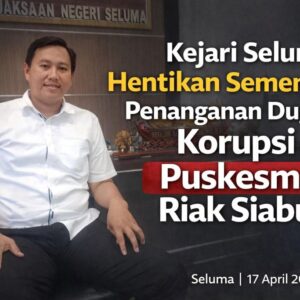 Kejari Seluma Hentikan Penyelidikan Dugaan Korupsi Puskesmas Riak Siabun
