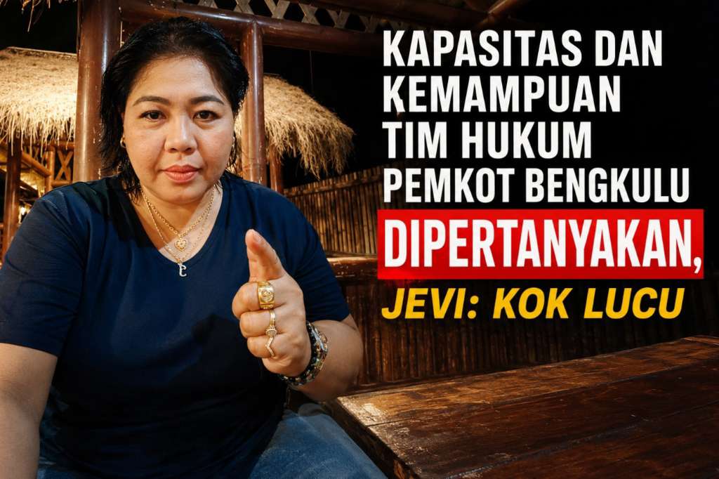 Kapasitas dan Kemampuan Tim Hukum Pemkot Bengkulu Dipertanyakan, Jevi: Kok Lucu