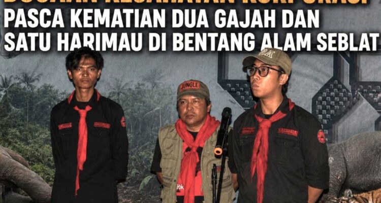 Mahupala UNIB Desak Usut Kejahatan Korporasi di Balik Kematian Gajah dan Harimau Seblat