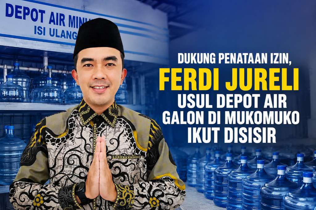 Dukung Penataan Izin, Ferdi Jureli Usul Depot Air Galon di Mukomuko Ikut Disisir
