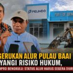 Pengerukan Alur Pulau Baai Dibayangi Risiko Hukum, Waka I DPRD Bengkulu: Status Alur Harus Segera Diurus!