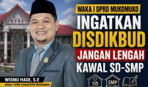 Waka I DPRD Mukomuko Ingatkan Disdikbud Jangan Lengah Kawal SD-SMP