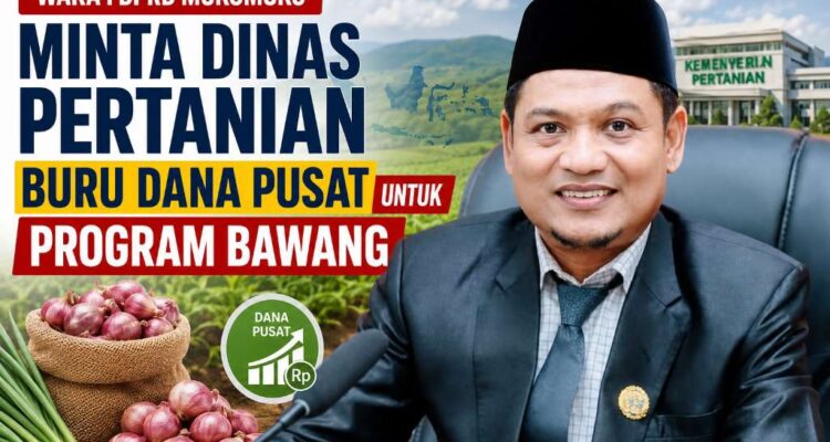 Waka I DPRD Mukomuko Minta Dinas Pertanian Buru Dana Pusat untuk Program Bawang Waka I DPRD Mukomuko Minta Dinas Pertanian Buru Dana Pusat untuk Program Bawang