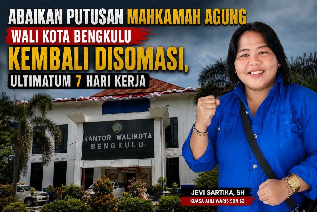 Abaikan Putusan Mahkamah Agung Wali Kota Bengkulu Kembali Disomasi, Ultimatum 7 Hari Kerja