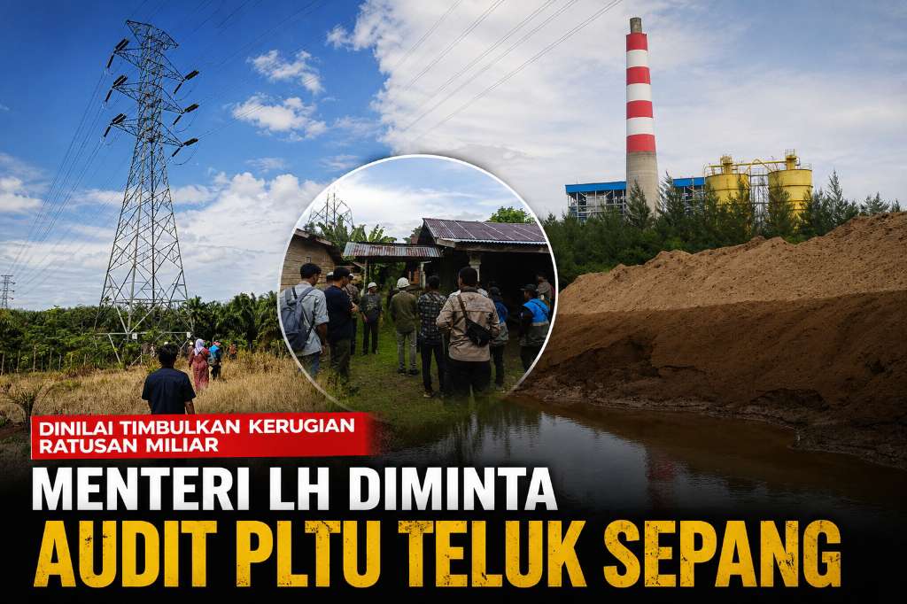 Dinilai Timbulkan Kerugian Ratusan Miliar, Menteri LH Diminta Audit PLTU Teluk Sepang