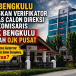 OJK Bengkulu Tegaskan Verifikator Berkas Calon Direksi dan Komisaris Bank Bengkulu Adalah OJK Pusat OJK Bengkulu Tegaskan Verifikator Berkas Calon Direksi dan Komisaris Bank Bengkulu Adalah OJK Pusat