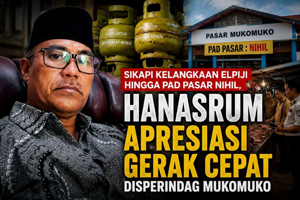Sikapi Kelangkaan Elpiji Hingga PAD Pasar Nihil, Hanasrum Apresiasi Gerak Cepat Disperindag Mukomuko