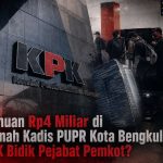 Temuan Rp4 Miliar di Rumah Kadis PUPR Kota Bengkulu, KPK Bidik Pejabat Pemkot?