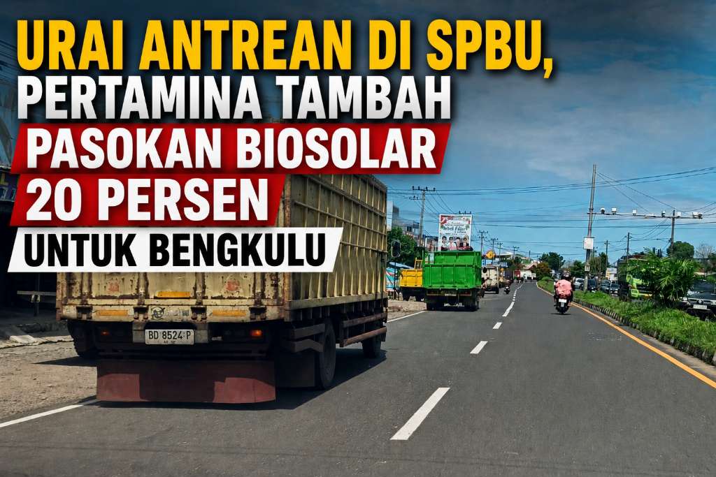 Urai Antrean di SPBU, Pertamina Tambah Pasokan Biosolar 20 Persen Untuk Bengkulu