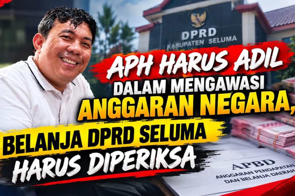 Belanja DPRD Seluma Disorot, APH Diminta Telusuri Secara Menyeluruh Belanja DPRD Seluma Disorot, APH Diminta Telusuri Secara Menyeluruh