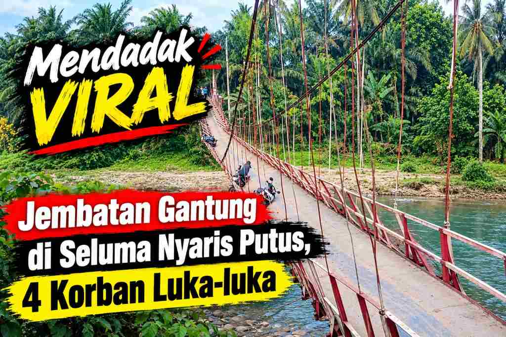 Jembatan Gantung Bandung Agung–Gelombang Seluma Nyaris Putus, Empat Petani Terluka