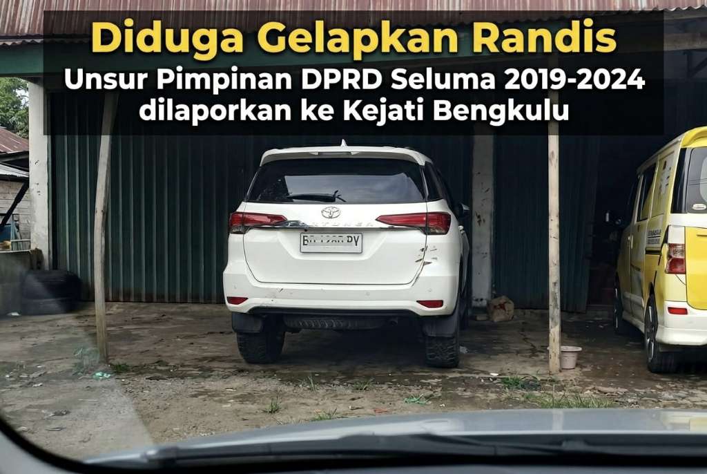 Kuasai Mobil Dinas Lama Meski Dapat Randis Baru, Pimpinan DPRD Seluma Dilaporkan ke Kejati
