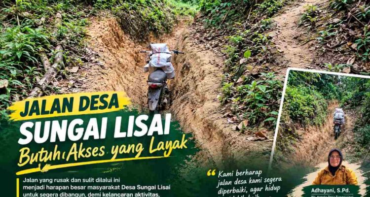 Tak Banyak Usulan, Warga Sungai Lisai Hanya Ingin Jalan Layak