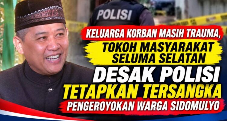Tokoh Masyarakat Desak Polisi Tetapkan Tersangka Pengeroyokan Warga Sidomulyo Tokoh Masyarakat Desak Polisi Tetapkan Tersangka Pengeroyokan Warga Sidomulyo