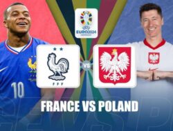 Pertarungan Terakhir Grup D Euro 2024, Prancis Vs Polandia