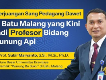 Kisah Inspiratif Prof. Sukir Maryanto, Dari Penjual Dawet ke Guru Besar Vulkanologi