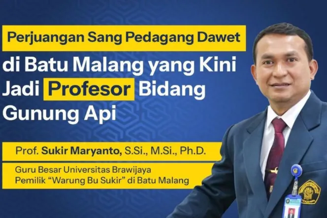 
Kisah Inspiratif Prof. Sukir Maryanto, Dari Penjual Dawet ke Guru Besar Vulkanologi