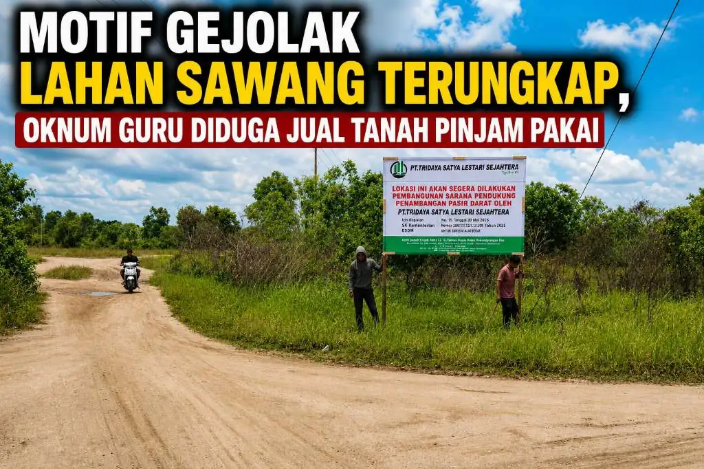 Motif Gejolak Lahan Sawang Terungkap, Oknum Guru Diduga Jual Tanah Pinjam Pakai Motif Gejolak Lahan Sawang Terungkap, Oknum Guru Diduga Jual Tanah Pinjam Pakai