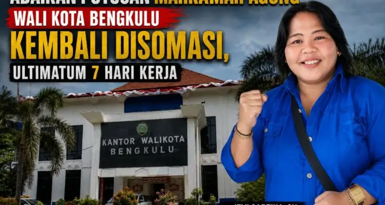 Abaikan Putusan Mahkamah Agung Wali Kota Bengkulu Kembali Disomasi, Ultimatum 7 Hari Kerja Abaikan Putusan Mahkamah Agung Wali Kota Bengkulu Kembali Disomasi, Ultimatum 7 Hari Kerja