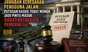 Jawaban Keresahan Pengguna Jalan Putusan Kasus Tebat Monok Jadi Pintu Masuk Gugat Kelalaian Pemerintah Jawaban Keresahan Pengguna Jalan Putusan Kasus Tebat Monok Jadi Pintu Masuk Gugat Kelalaian Pemerintah