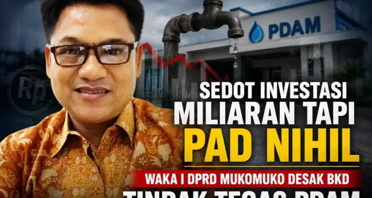 Sedot Investasi Miliaran Tapi PAD Nihil, Waka I DPRD Mukomuko Desak BKD Tindak Tegas PDAM Sedot Investasi Miliaran Tapi PAD Nihil, Waka I DPRD Mukomuko Desak BKD Tindak Tegas PDAM