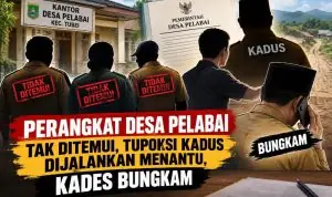 Perangkat Desa Pelabai Tak Ditemui, Menantu Disebut Jalankan Tupoksi Kadus, Kades Bungkam Perangkat Desa Pelabai Tak Ditemui, Menantu Disebut Jalankan Tupoksi Kadus, Kades Bungkam