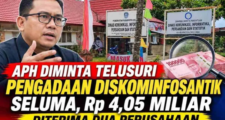 APH Diminta Telusuri Pengadaan Diskominfosantik Seluma, 80 Persen Anggaran Hanya Untuk Dua Perusahaan APH Diminta Telusuri Pengadaan Diskominfosantik Seluma, 80 Persen Anggaran Hanya Untuk Dua Perusahaan