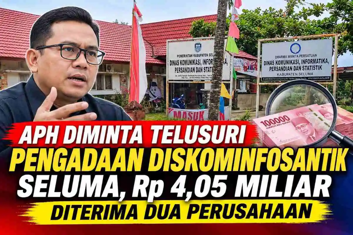 APH Diminta Telusuri Pengadaan Diskominfosantik Seluma, 80 Persen Anggaran Hanya Untuk Dua Perusahaan APH Diminta Telusuri Pengadaan Diskominfosantik Seluma, 80 Persen Anggaran Hanya Untuk Dua Perusahaan