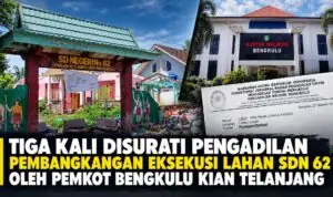 Tiga Kali Disurati Pengadilan, Pembangkangan Eksekusi Lahan SDN 62 Oleh Pemkot Bengkulu Kian Telanjang Tiga Kali Disurati Pengadilan, Pembangkangan Eksekusi Lahan SDN 62 Oleh Pemkot Bengkulu Kian Telanjang
